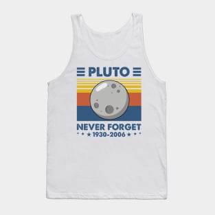 Never Forget Pluto Shirt. Retro Style Funny Space, Science T-Shirt Tank Top